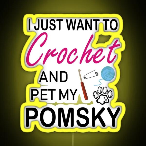 Crochet And Pomsky Dog Lover Mom Funny Gift Idea I Like Hobby RGB Neon Sign