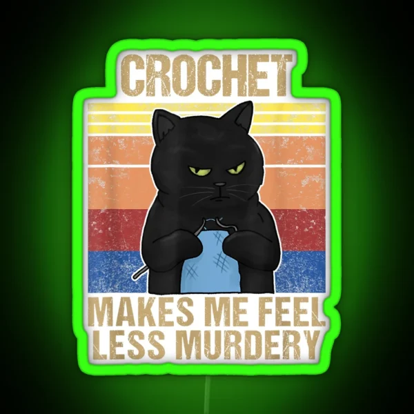 Crochet Because Murder Is Wrong RGB Neon Sign
