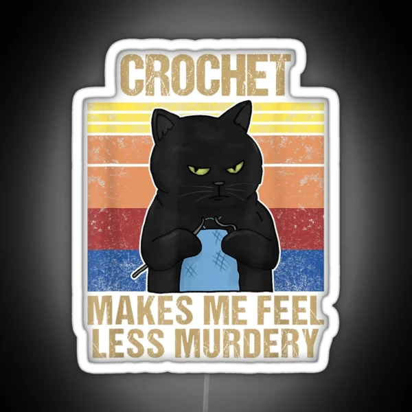 Crochet Because Murder Is Wrong RGB Neon Sign