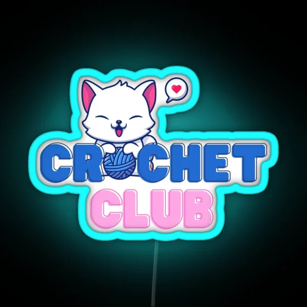 Crochet Club Cat Lover Funny Meme Mom Gift RGB Neon Sign