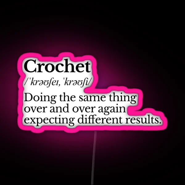 Crochet Definition RGB Neon Sign