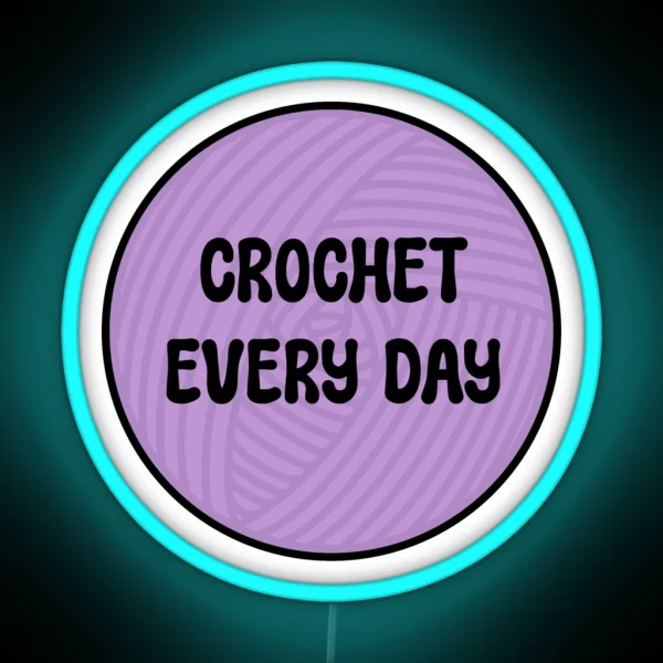 Crochet Every Day RGB Neon Sign