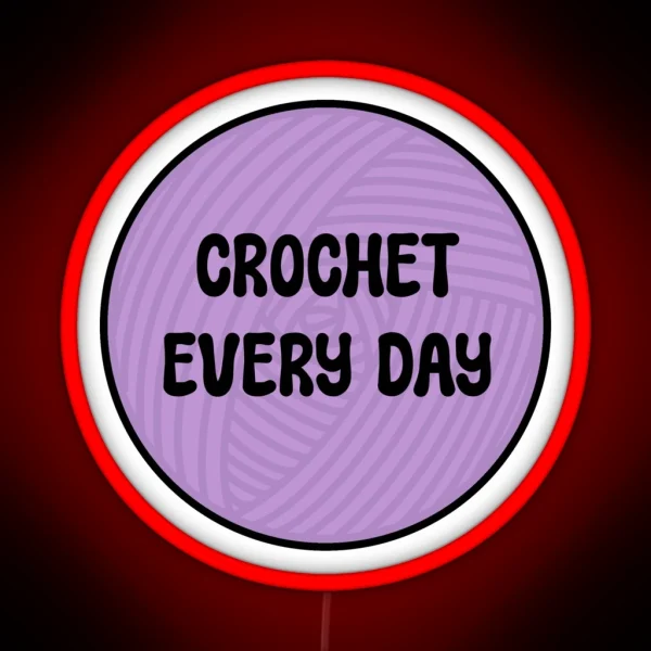 Crochet Every Day RGB Neon Sign