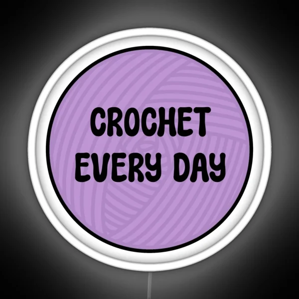 Crochet Every Day RGB Neon Sign