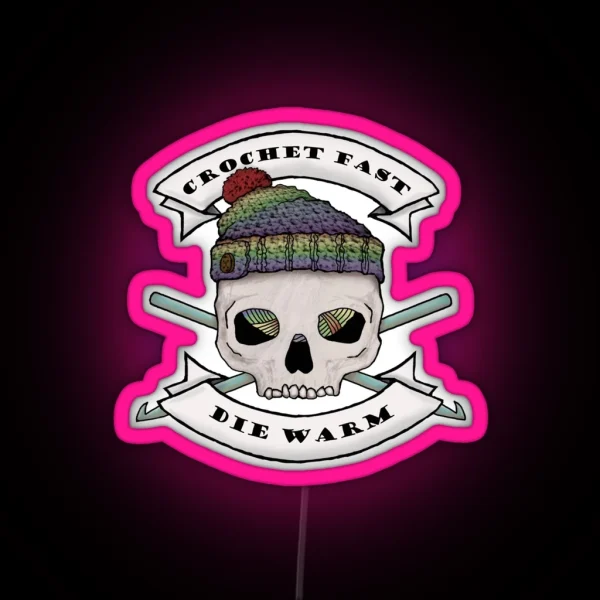 Crochet Fast Die Warm RGB Neon Sign