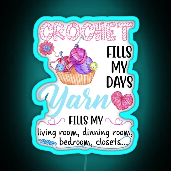 Crochet Fills My Days Yarn Fill My Living Room Dinning Room Led RGB Neon Sign