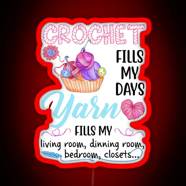 Crochet Fills My Days Yarn Fill My Living Room Dinning Room Led RGB Neon Sign