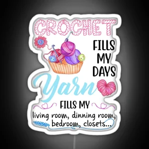 Crochet Fills My Days Yarn Fill My Living Room Dinning Room Led RGB Neon Sign