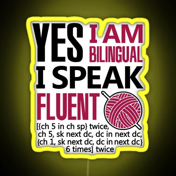 Crochet Gift I Am Bilingual Crocheting Needlecraft RGB Neon Sign