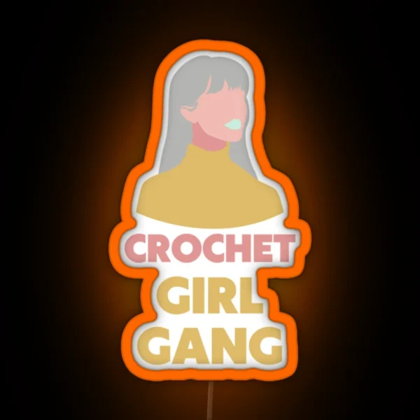 Crochet Girl Gang Digital Art For Crochet Lovers RGB Neon Sign