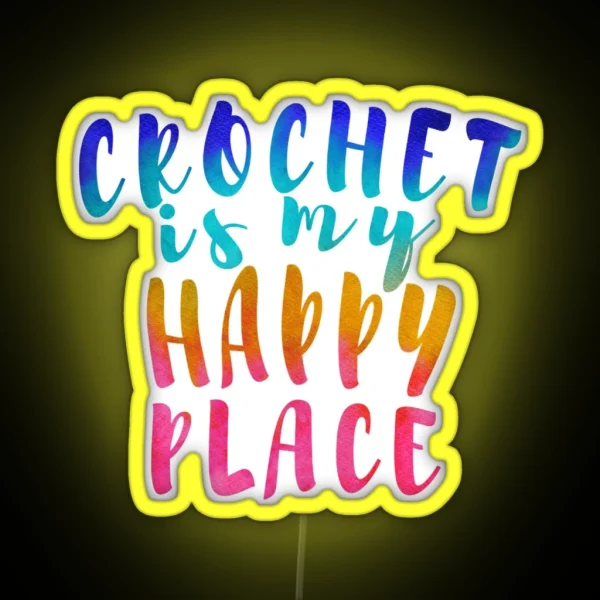 Crochet Is My Happy Place RGB Neon Sign