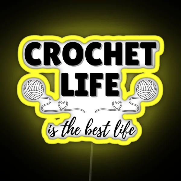 Crochet Life Is The Best Life RGB Neon Sign