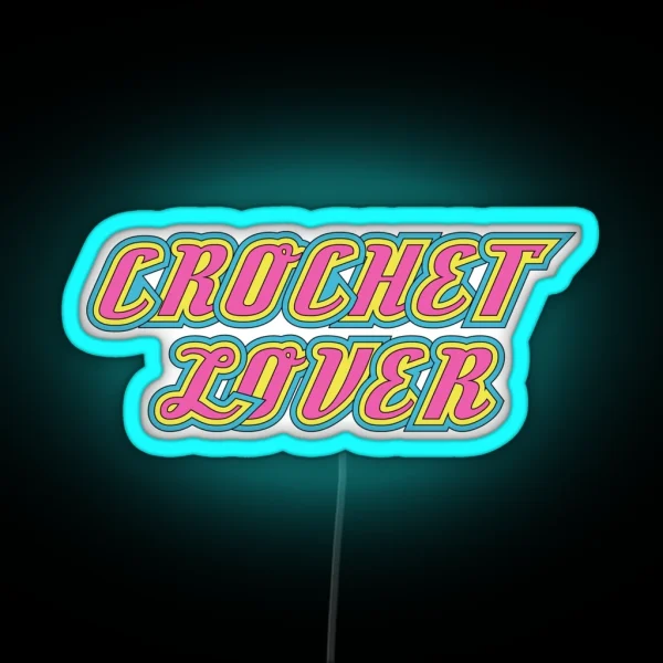 Crochet Lover Cool Font RGB Neon Sign