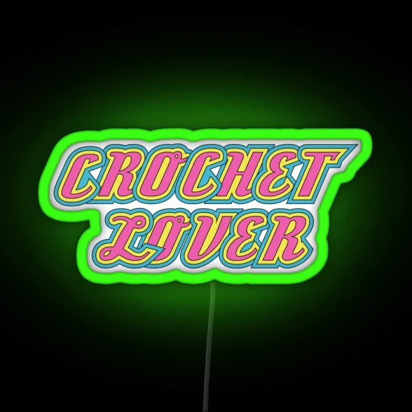 Crochet Lover Cool Font RGB Neon Sign