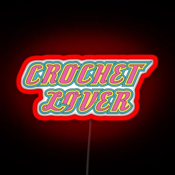 Crochet Lover Cool Font RGB Neon Sign