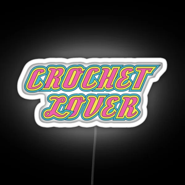 Crochet Lover Cool Font RGB Neon Sign