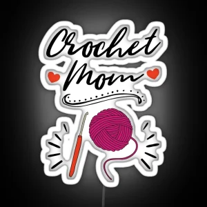 Crochet Mom Crocheting Yarn RGB Neon Sign