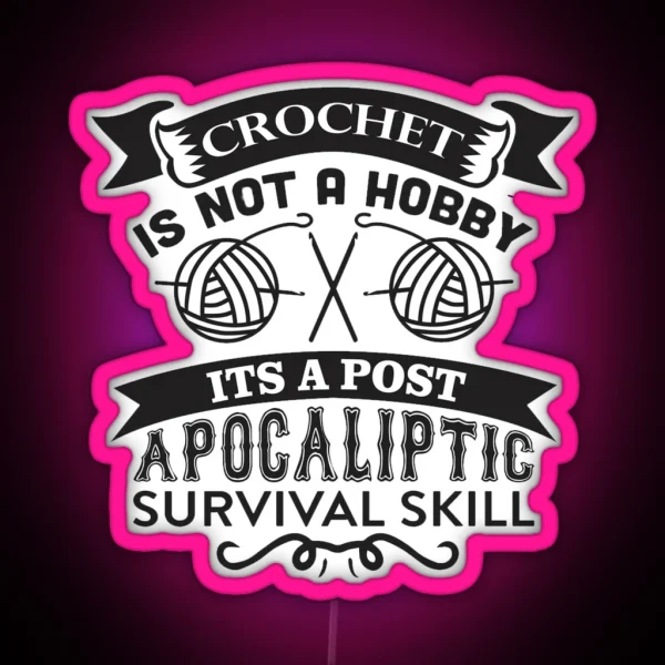 Crochet Quote And Saying Crochet Is Not A Hobby RGB Neon Sign