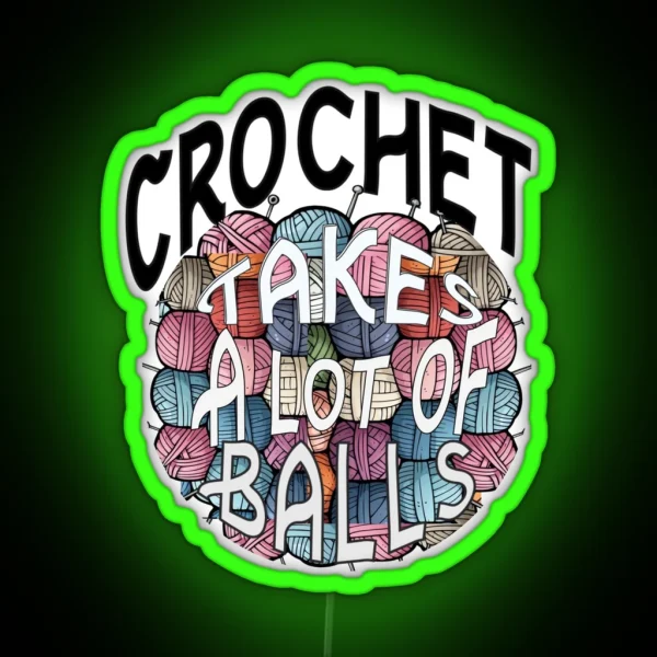 Crochet Takes Balls RGB Neon Sign