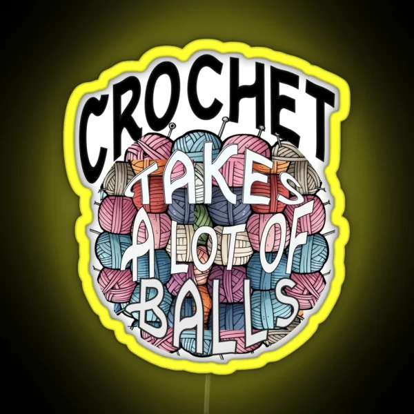 Crochet Takes Balls RGB Neon Sign