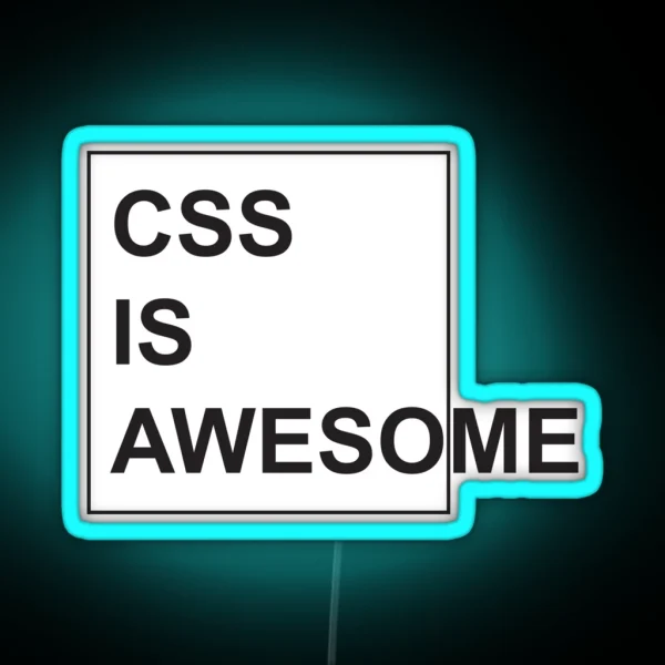 CSS Is Awesome Funny Programming Jokes Light Color RGB Neon Sign