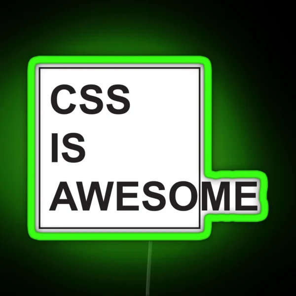CSS Is Awesome Funny Programming Jokes Light Color RGB Neon Sign