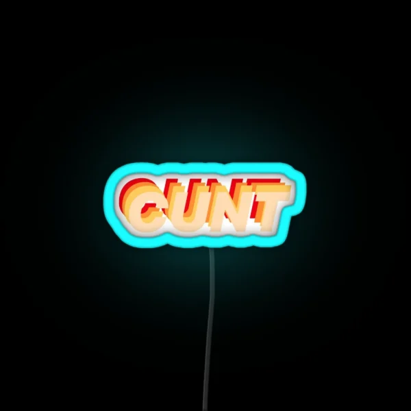 Cunt Led RGB Neon Sign