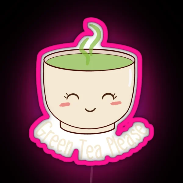 Cupgreen Tea Please RGB Neon Sign