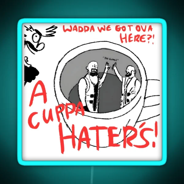 Cuppa Haters Literally Classic RGB Neon Sign