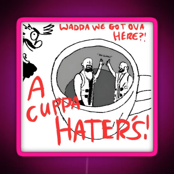Cuppa Haters Literally Classic RGB Neon Sign