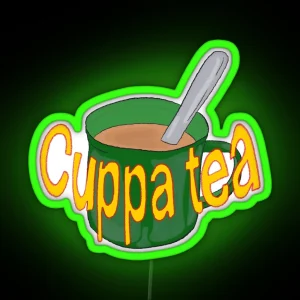 Cuppa Tea Rosie Lee Proppa Cuppa Cheeky Tea RGB Neon Sign