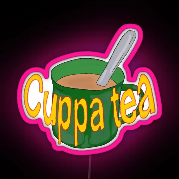 Cuppa Tea Rosie Lee Proppa Cuppa Cheeky Tea RGB Neon Sign