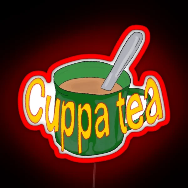 Cuppa Tea Rosie Lee Proppa Cuppa Cheeky Tea RGB Neon Sign