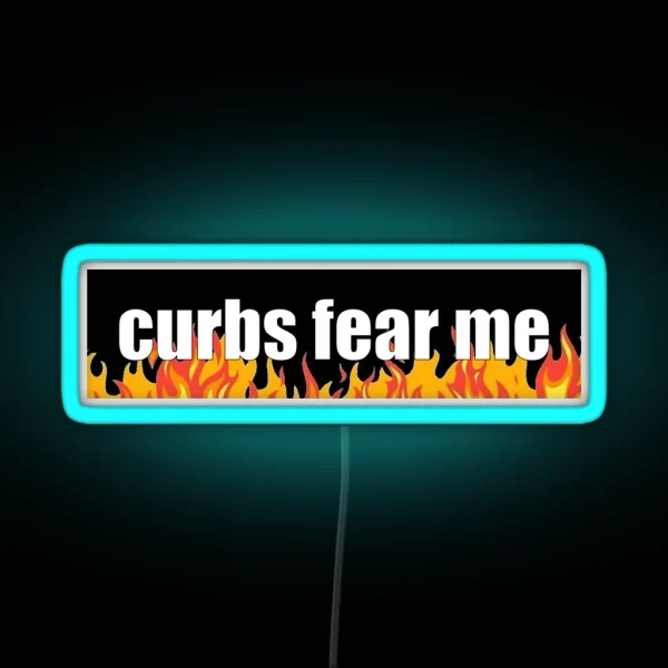 Curbs Fear Me RGB Neon Sign