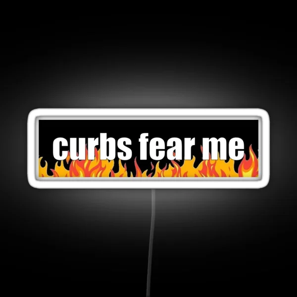 Curbs Fear Me RGB Neon Sign