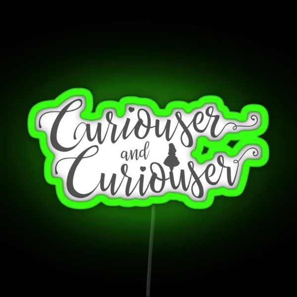 Curiouser And Curiouser Alice In Wonderland Quote RGB Neon Sign