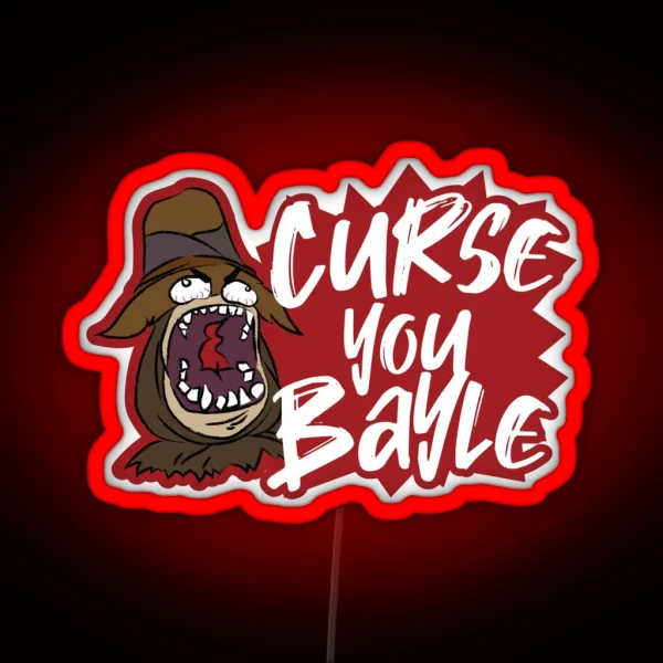 Curse You Bayle RGB Neon Sign
