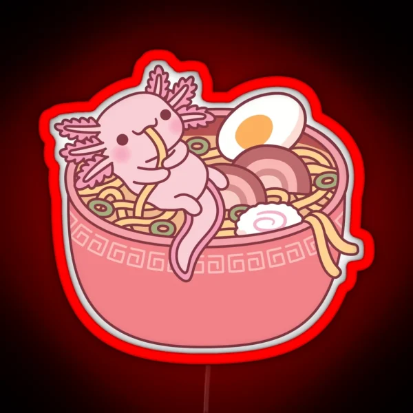 Cute Axolotl Eating Ramen Noodles In Bowl Funny RGB Neon Sign