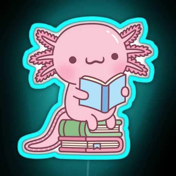 Cute Axolotl Loves To Read A Lot Of Books RGB Neon Sign