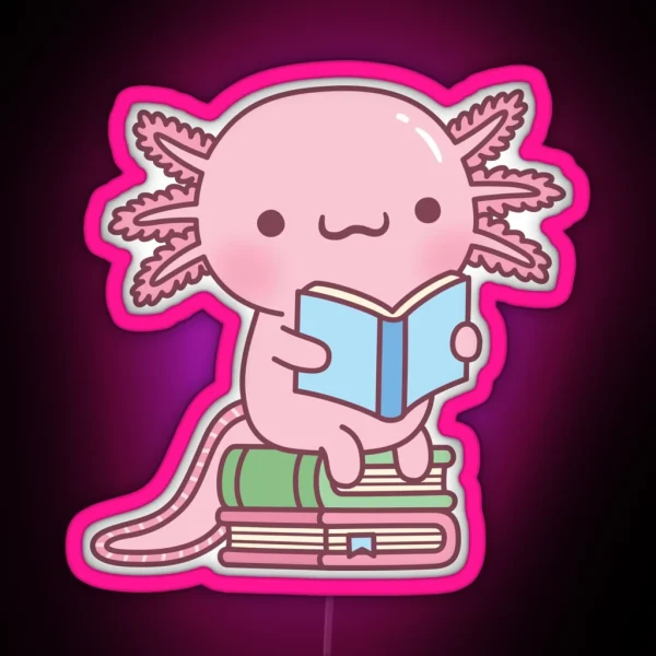 Cute Axolotl Loves To Read A Lot Of Books RGB Neon Sign