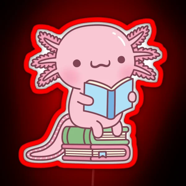 Cute Axolotl Loves To Read A Lot Of Books RGB Neon Sign