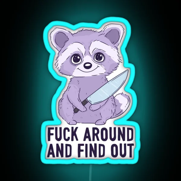Cute Baby Raccoon With Knife Fuck Around And Find Out RGB Neon Sign