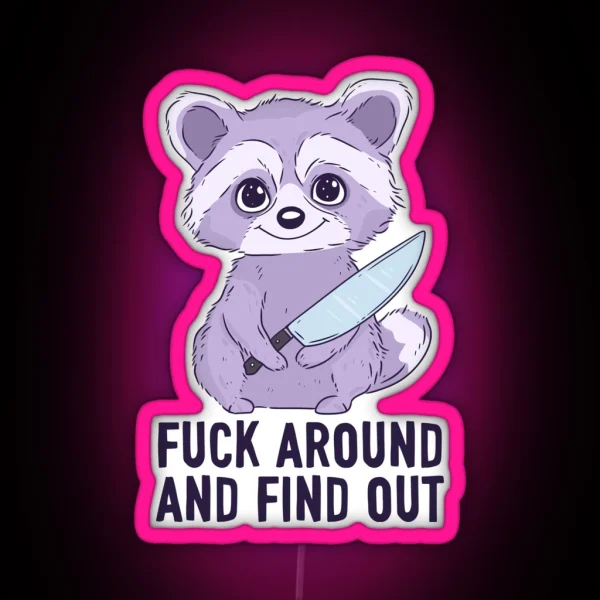 Cute Baby Raccoon With Knife Fuck Around And Find Out RGB Neon Sign