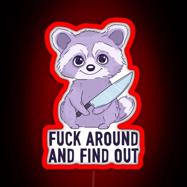 Cute Baby Raccoon With Knife Fuck Around And Find Out RGB Neon Sign