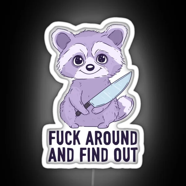 Cute Baby Raccoon With Knife Fuck Around And Find Out RGB Neon Sign