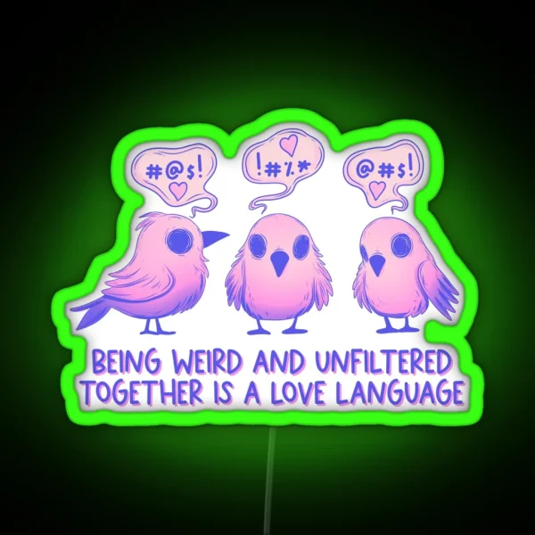 Cute Birds Being Weird And Unfiltered Love Language RGB Neon Sign
