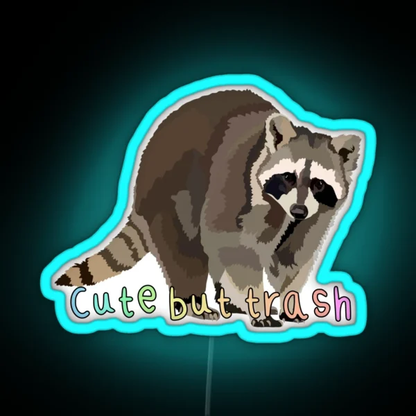 Cute But Trash Racoon RGB Neon Sign