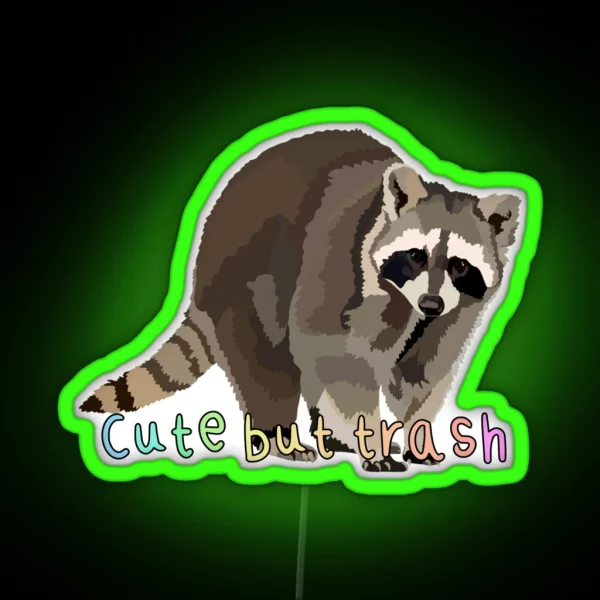Cute But Trash Racoon RGB Neon Sign