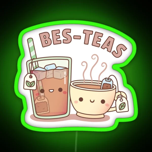 Cute Iced And Hot Teas Bes Teas Besties RGB Neon Sign