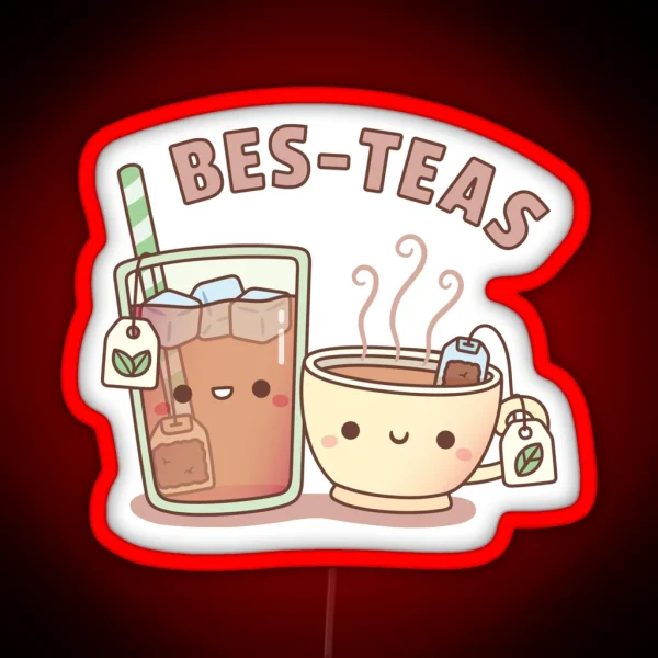 Cute Iced And Hot Teas Bes Teas Besties RGB Neon Sign